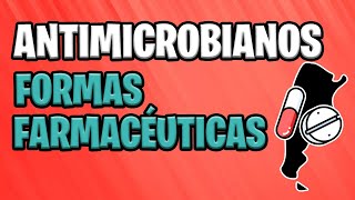 ✅ FORMAS FARMACÉUTICAS de los ANTIMICROBIANOS 💉💊 [upl. by Reider]