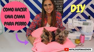 Como hacer cama para perros  DIY Házla tu mismo  Tips by Natalia Ospina [upl. by Ellerd]