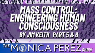 Mass Control Engineering Human Consciousness by Jim Keith parts v amp vi [upl. by Rednav]