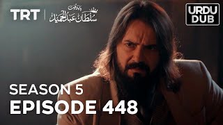 Payitaht Sultan Abdulhamid Episode 448  Season 5 [upl. by Abihsot]