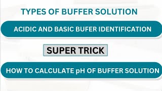 Types of buffer solutionAcidic and basic buffer identificationHow to calculate pH of buffer [upl. by Aynodal]