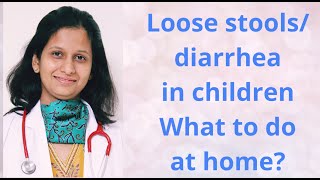 Loose stools diarrhea in children  What to do at home [upl. by Eentirb]