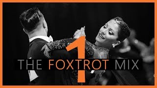 ►FOXTROT MUSIC MIX 1  Dancesport amp Ballroom Dance Music [upl. by Idnal]