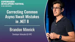 Correcting Common AsyncAwait Mistakes in NET 8  Brandon Minnick  Copenhagen DevFest 2023 [upl. by Del508]