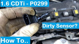 Astra J  16 CDTi map sensor  P0299  Engine underboost  How to [upl. by Yenaled]