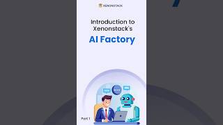 Introduction to Xenonstacks AI factory ai generativeai xenonstack aisolutions aiinbusiness [upl. by Disharoon]