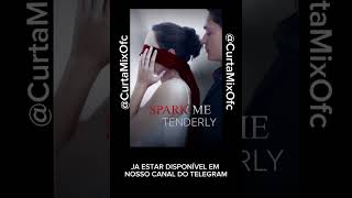 SOARK ME TENDERLY JÁ DISPONÍVEL EM NOSSO TELEGRAM reels dorama exploremorechallenge [upl. by Sivie]