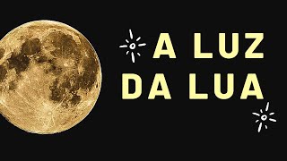 VIDEO A Luz Da Lua [upl. by Heger]