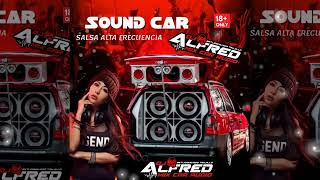 SALSA ALTA FRECUENCIA PARA SOUN CAR DJ ALFREDMIX [upl. by Bethesde148]