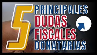 📢 5 Principales Dudas Fiscales para Donatarias Autorizadas [upl. by Sollie333]