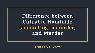 Difference between culpable homicide amounting to murder and murder  Section 299 and 300 [upl. by Rattan]