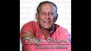 Patrick Richard  Copains de partout [upl. by Di676]