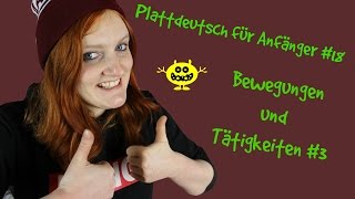 Bewegungen und Tätigkeiten 3  Plattdeutsch für Anfänger 18 [upl. by Anem78]