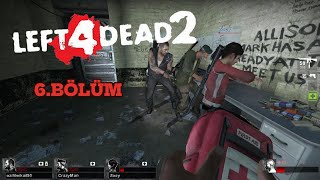 Marshallımız Yok Left 4 Dead 2 6BölümPixielDustTR1 Crazyman11013 CaptainMicheal141 [upl. by Yentnuoc]