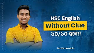 HSC Without Clues  HSC English  Pro With Swadhin [upl. by Arihday343]