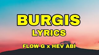 BURGIS  FLOW G x HEV ABI LYRICS flowghevabi flowg burgis hevabi [upl. by Ellsworth]