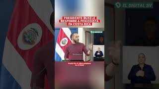 ultimahora El Presidente Nayib Bukele le responde a periodistas en Costa Rica 🚨 [upl. by Laney]