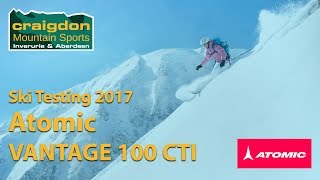 Ski Testing 2017 Atomic Vantage 100 CTI [upl. by Broeder]