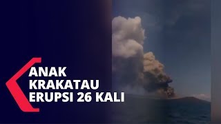 Gunung Anak Krakatau Erupsi 26 Kali dalam 2 Hari [upl. by Parker]