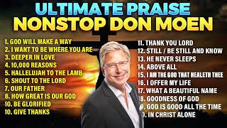 ✝️ Ultimate Don Moen Praise And Worship Collection 🙏 Non Stop Gospel Playlist [upl. by Tiena229]