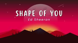 Ed Sheeran  Shape of You  WISHES [upl. by Karyl111]