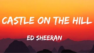 quotEd Sheeran  Castle On The Hill Lyrics Videoquot [upl. by Tak]