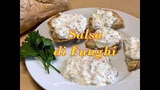 Salsa di Funghi alla Boscaiola La Salsa Giusta per Farcire Panini e le Piadine [upl. by Esac803]