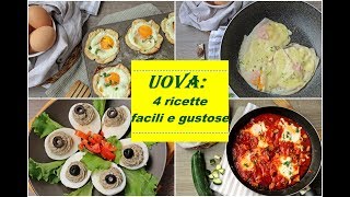 UOVA 4 ricette facili e gustose [upl. by Esilanna]