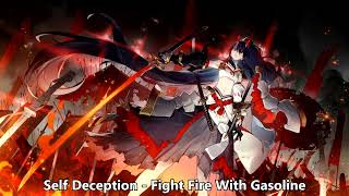 Nightcore Self Deception  Fight Fire With Gasoline with lyrics [upl. by Einwahr]