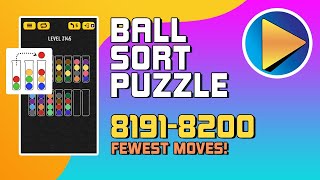 Ball Sort Puzzle Levels 8191 to 8200 Walkthrough Fewest Moves [upl. by Efram400]