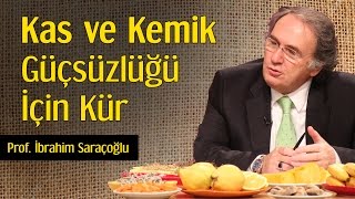 Kas ve Kemik Güçsüzlüğü İçin Kür  Prof İbrahim Saraçoğlu [upl. by Corin]