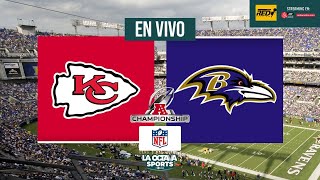 EN VIVO  KANSAS CITY CHIEFS VS BALTIMORE RAVENS NFL FINAL CONFERENCIA AMERICANA  LA OCTAVA SPORTS [upl. by Trixy]