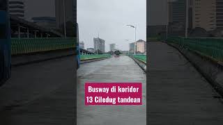 Busway di jalur koridor 13 mantap [upl. by Nollahp]