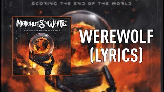 Motionless In White  Werewolf LYRICS [upl. by Llenna483]