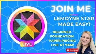 EASY LeMoyne Star and Beginner Foundation Paper Piecing [upl. by Roxanna]