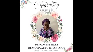 Celebration of Life for Deaconess Mary Osayomwanbo Eriamiatoe [upl. by Vidovik]