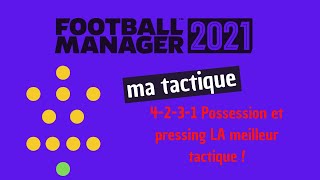 FM 21 Tactique 4231  Certainement LA meilleure tactique du jeu [upl. by Nomma]