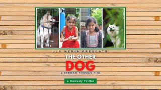 The Other Dog  രണ്ടാമൻ  Malayalam Comedy Short Film [upl. by Susette]