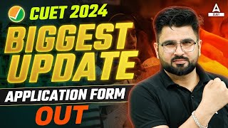 CUET UG 2024 Application Form Out 📃🔥 CUET Latest Update  CUET UG Form Fill Up [upl. by Tumer]