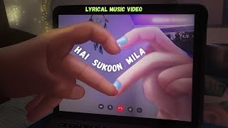 Hai Sukoon Mila Lyrical Video  Ummeed [upl. by Amoakuh]