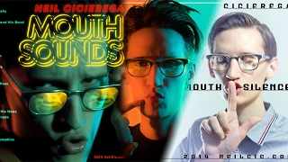 The Mouth Trilogy  Neil Cicierega Mouth Sounds  Mouth Silence  Mouth Moods [upl. by Aihtela]