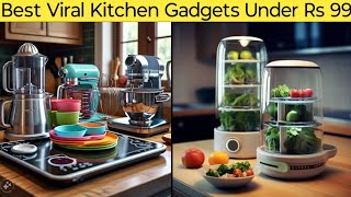 Best Useful Kitchen Gadgets Under Rs 99 Only  Viral Trending Kitchen Gadgets [upl. by Fanechka]