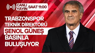 Trabzonspor teknik direktörü Şenol Güneş soruları yanıtlıyor  CANLI YAYIN [upl. by Cassilda507]