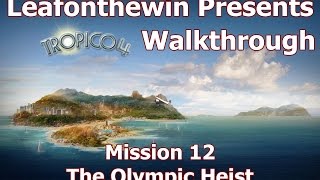 Tropico 4 Walkthrough  Mission 12  The Olympic Heist [upl. by Krishnah]