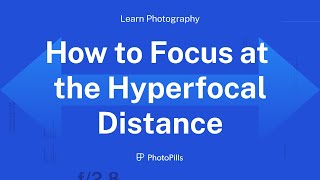 Learn How To Focus at the Hyperfocal Distance in 1 Minute [upl. by Aelem]