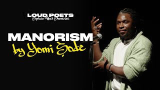 Yomi Ṣode  Manorism  Spoken Word Poetry [upl. by Akined744]