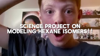 SCIENCE PROJECT ON HEXANE ISOMERS [upl. by Eibob375]