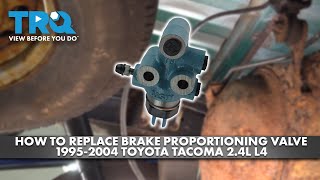 How to Replace Brake Proportioning Valve 19952004 Toyota Tacoma [upl. by Ahel977]