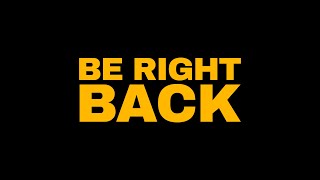 BE RIGHT BACK Screensaver 3 Hours of Color Transition [upl. by English293]