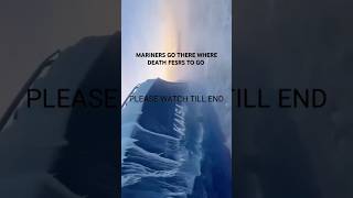 MARINERS GO THERE WHERE DEATH FESRS TO GO ocean mariners shorts ship antarctica travel [upl. by Schaab]